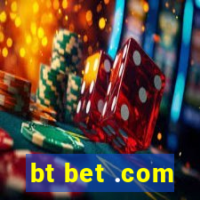 bt bet .com